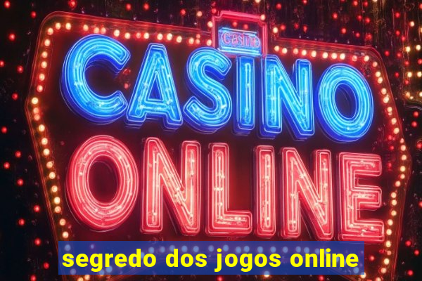 segredo dos jogos online