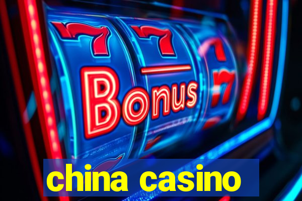 china casino