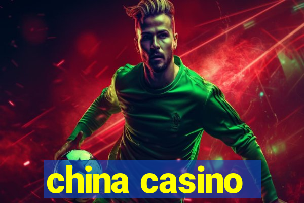 china casino