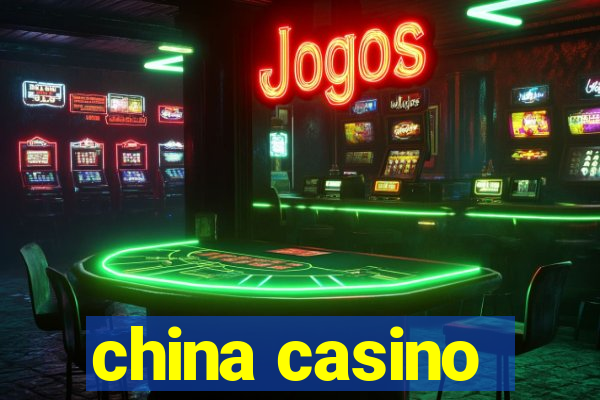 china casino