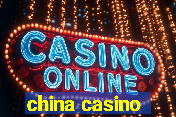 china casino