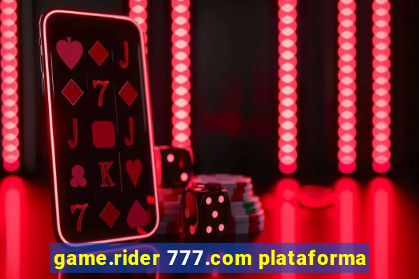 game.rider 777.com plataforma