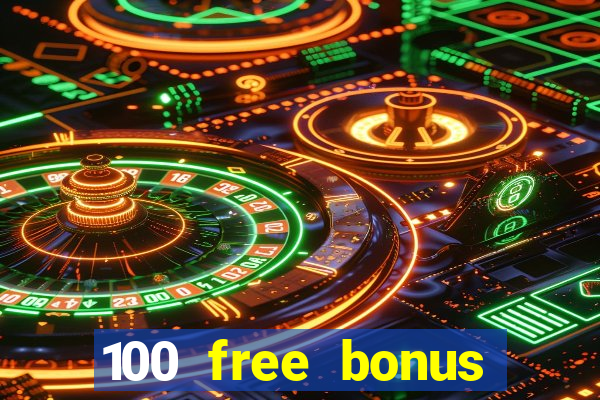 100 free bonus casino no deposit philippines