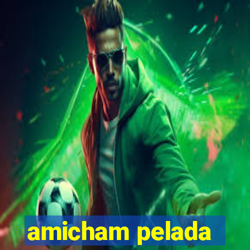 amicham pelada