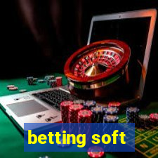 betting soft