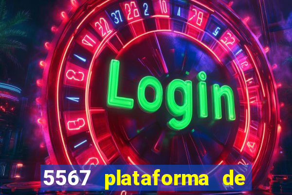 5567 plataforma de jogos login