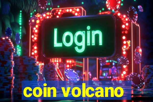 coin volcano