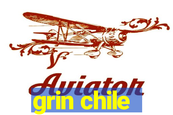 grin chile