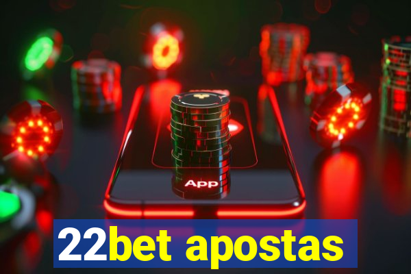 22bet apostas