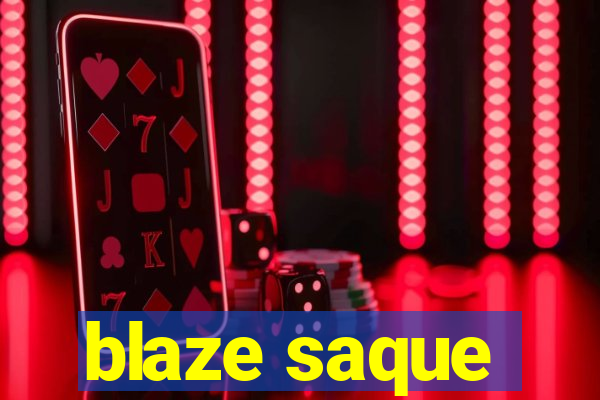 blaze saque