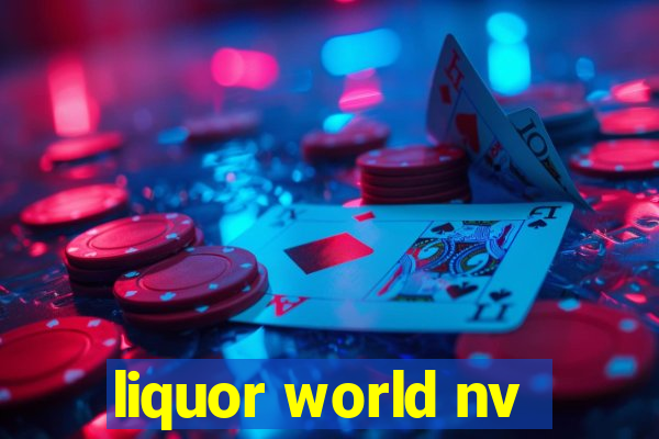 liquor world nv