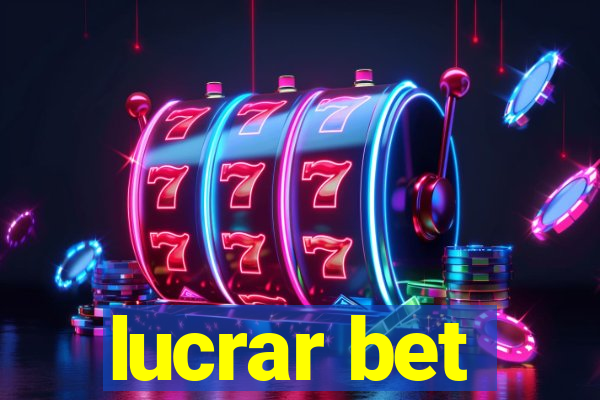 lucrar bet