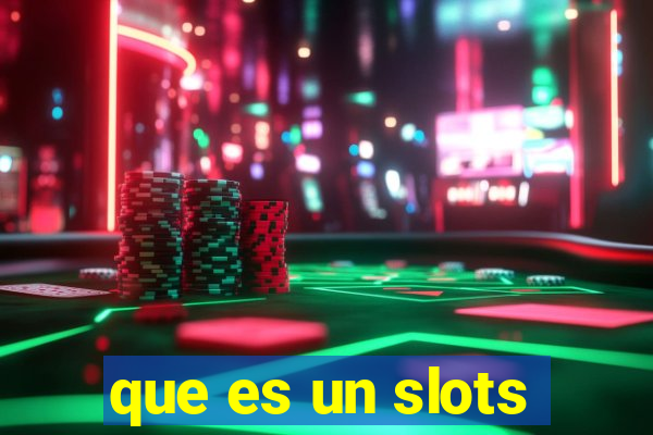 que es un slots