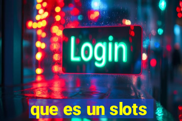 que es un slots