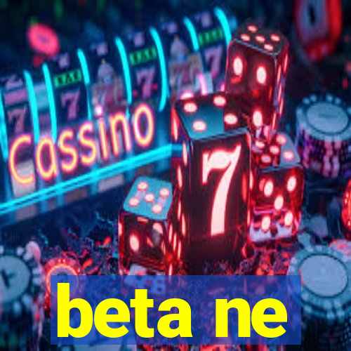 beta ne