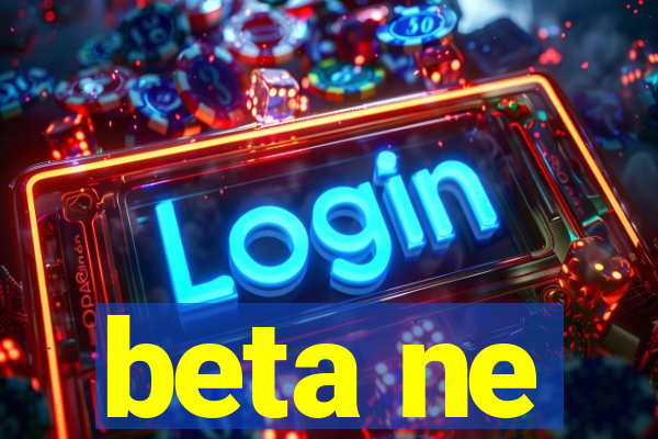 beta ne