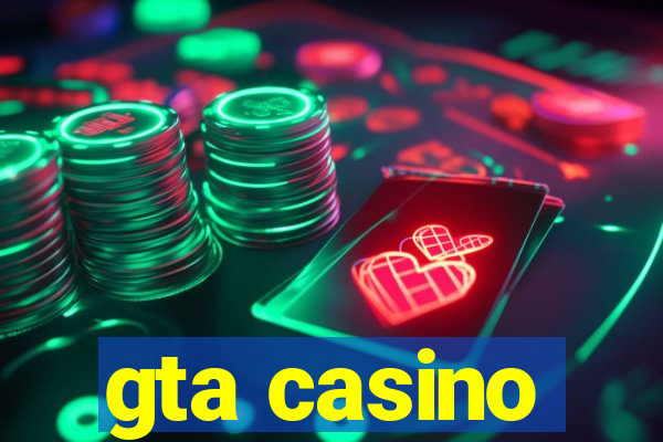 gta casino