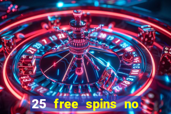 25 free spins no deposit casino australia