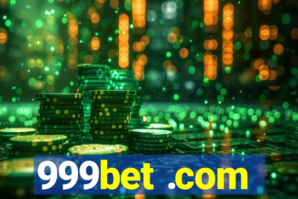 999bet .com