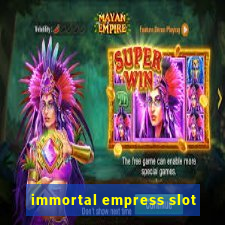 immortal empress slot