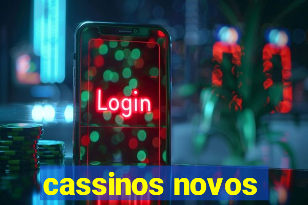 cassinos novos