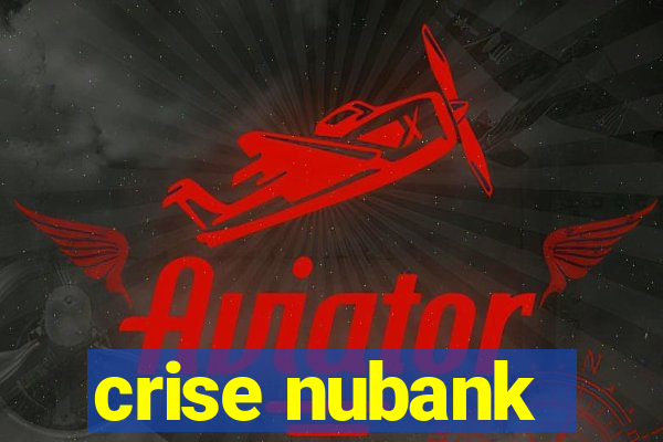 crise nubank