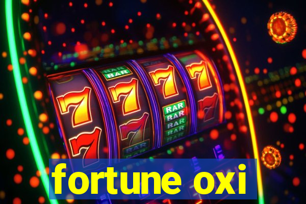 fortune oxi