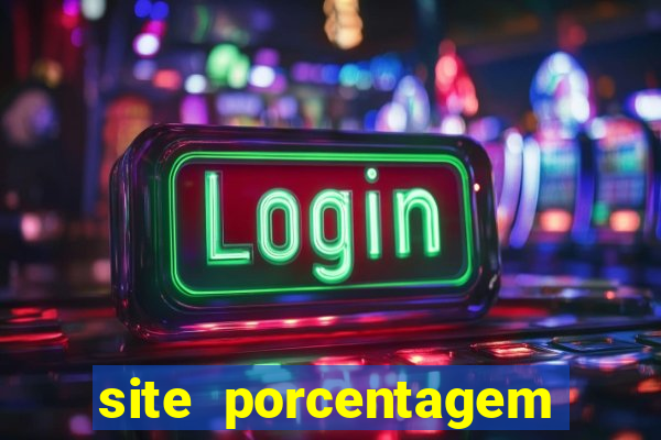 site porcentagem jogos slot