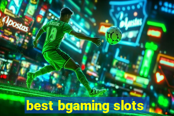 best bgaming slots