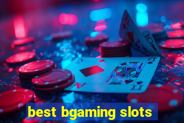 best bgaming slots