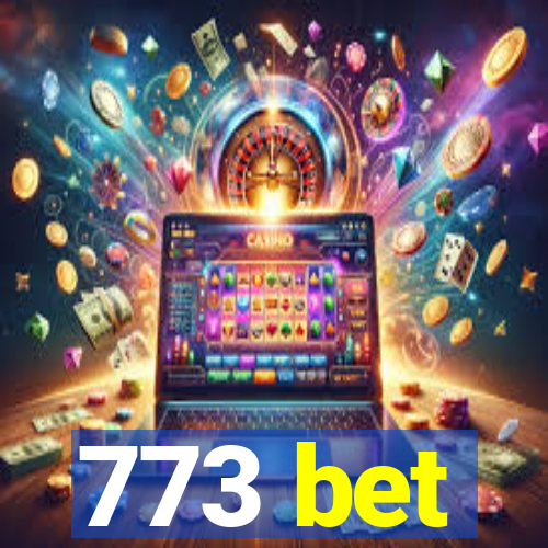 773 bet