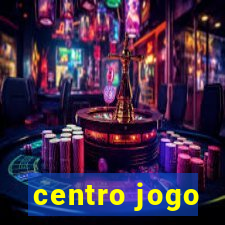 centro jogo