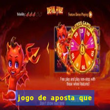 jogo de aposta que pode depositar qualquer valor