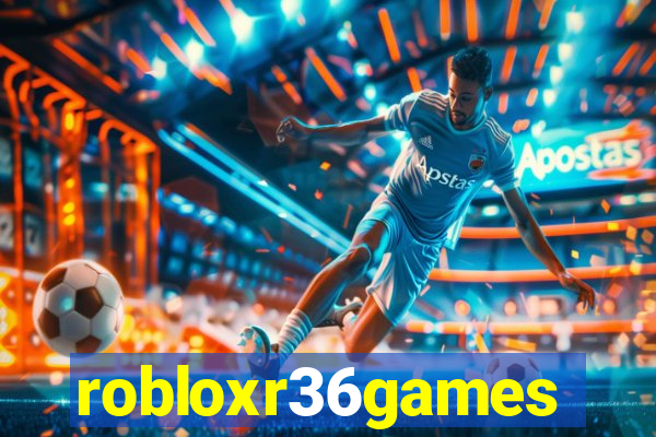 robloxr36games