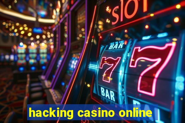 hacking casino online