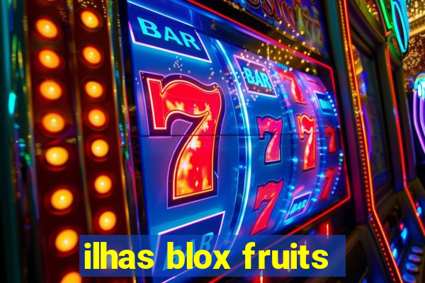 ilhas blox fruits