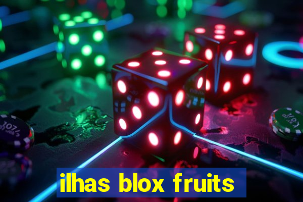 ilhas blox fruits