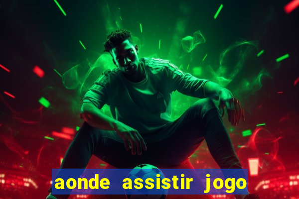 aonde assistir jogo do psg