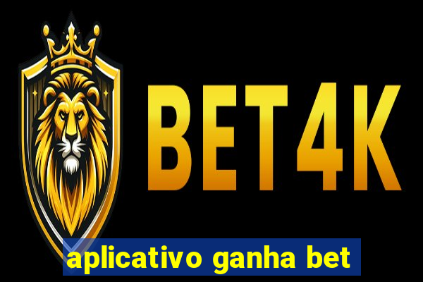 aplicativo ganha bet