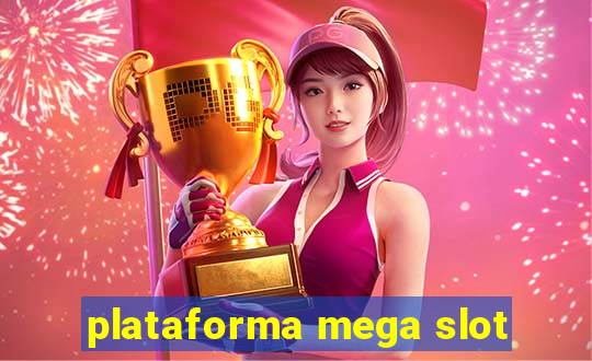 plataforma mega slot