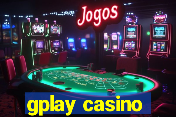 gplay casino