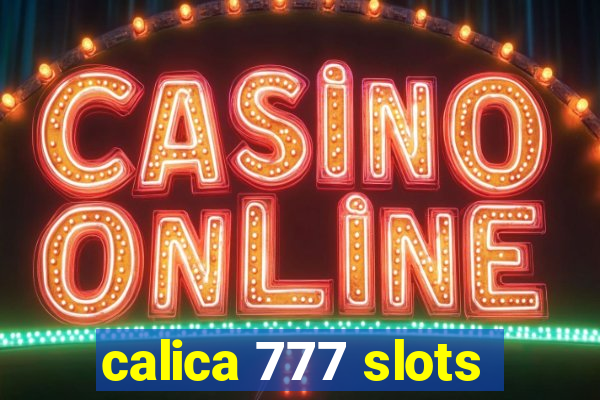 calica 777 slots