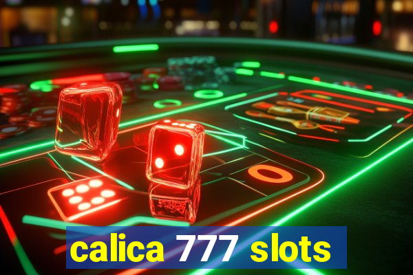 calica 777 slots