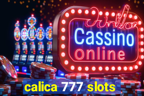 calica 777 slots