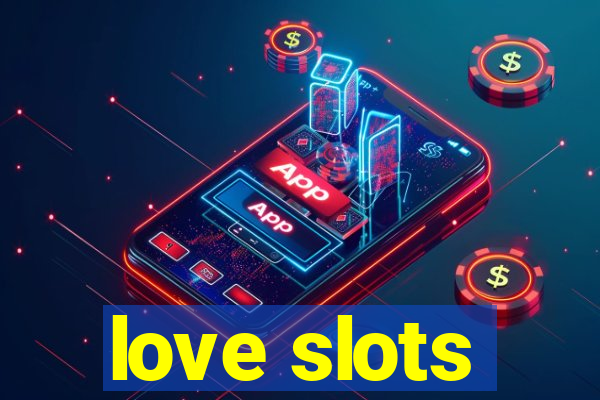 love slots