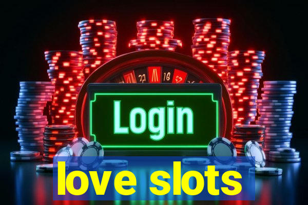 love slots