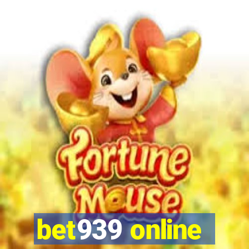 bet939 online