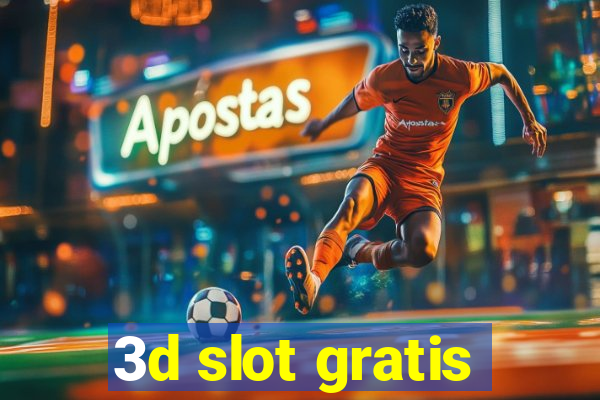 3d slot gratis