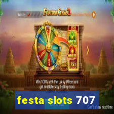 festa slots 707