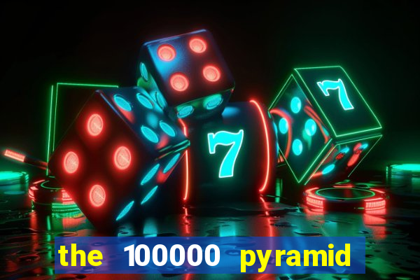 the 100000 pyramid slot review